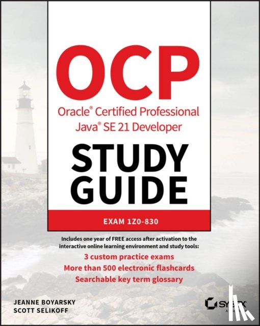 Boyarsky, Jeanne (CodeRanch), Selikoff, Scott (Selikoff Solutions - OCP Oracle Certified Professional Java SE 21 Developer Study Guide