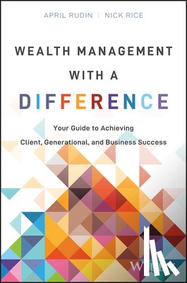 Rudin, April, Rice, Nick - Wealth Management With a Difference