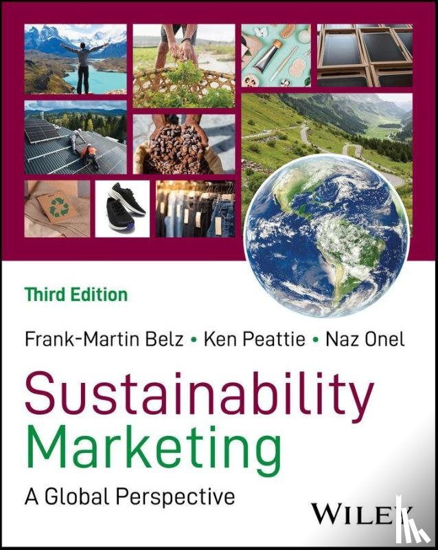 Belz, Frank-Martin (Technical University of Munich, Peattie, Ken (Cardiff University, Onel, Naz (Stockton University - Sustainability Marketing