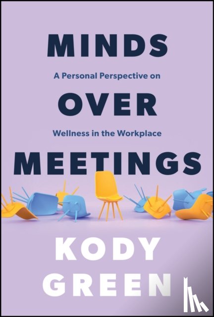Green, Kody - Minds Over Meetings