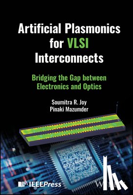 Joy, Soumitra R. (Bangladesh University of Engineering and Technology, Mazumder, Pinaki (University of Michigan - Artificial Plasmonics for VLSI Interconnects