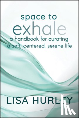 Hurley, Lisa - Space to Exhale