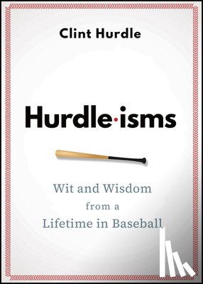 Hurdle, Clint - Hurdle-isms