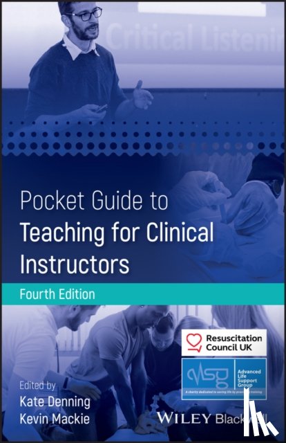 Advanced Life Support Group (ALSG), Resuscitation Council UK (RCUK) - Pocket Guide to Teaching for Clinical Instructors
