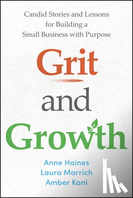 Haines, Anne, Marrich, Laura, Kani, Amber - Grit and Growth
