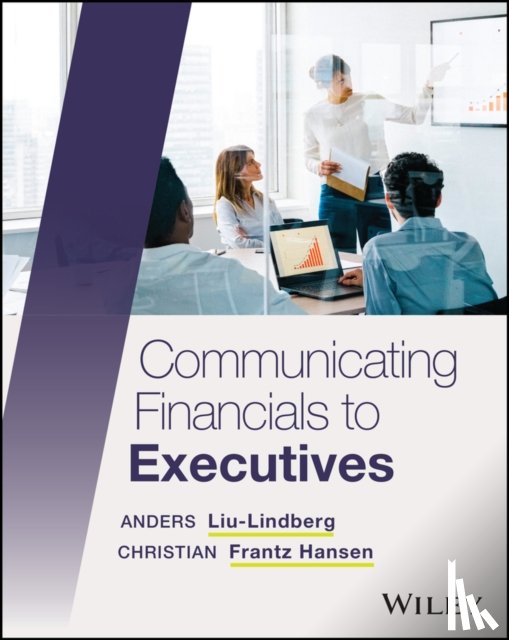 Liu-Lindberg, Anders (Business Partnering Institute, Hansen, Christian Frantz (Business Partnering Institute - Communicating Financials to Executives