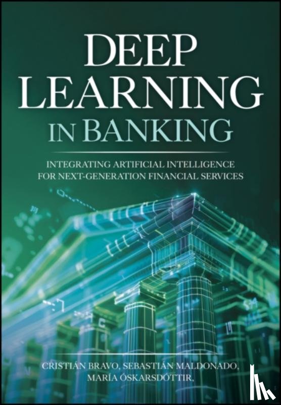 Bravo, Cristian (University of Southampton, Maldonado, Sebastian (University of Chile, Oskarsdottir, Maria (Reykjavik University - Deep Learning in Banking