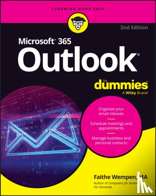 Wempen, Faithe (Indiana University - Purdue University Indianapolis (IUPUI)) - Microsoft 365 Outlook For Dummies