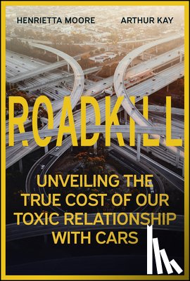 Moore, Henrietta (University College London, Kay, Arthur (University College London - Roadkill
