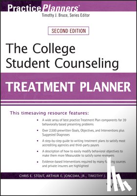 Stout, Chris E. (Forest Health Systems, Bruce, Timothy J. (University of Illinois College of Medicine in Peoria, Jongsma, Arthur E. - The College Student Counseling Treatment Planner