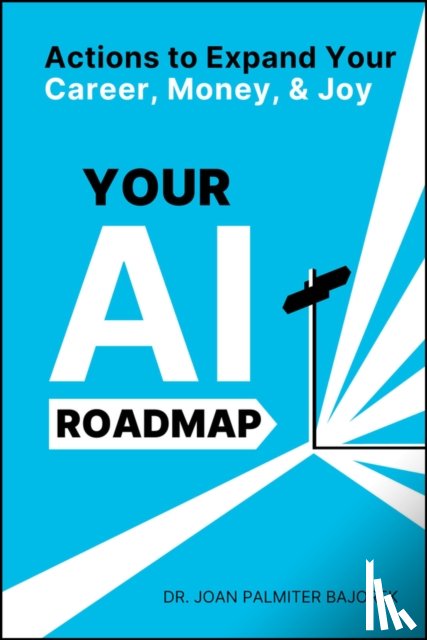 Bajorek, Joan Palmiter - Your AI Roadmap