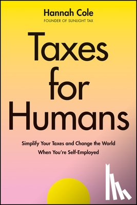 Cole, Hannah - Taxes for Humans