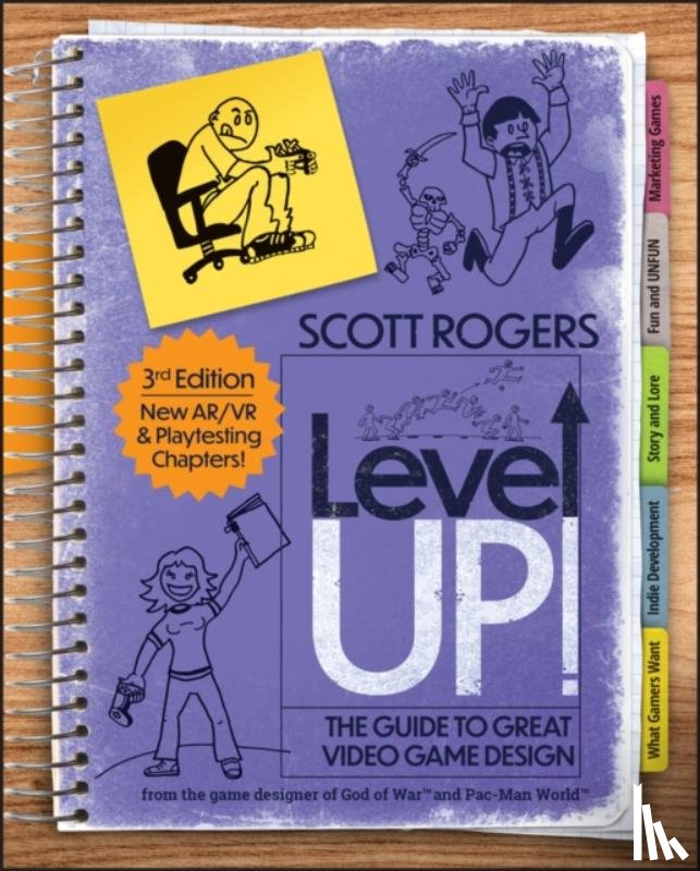 Rogers, Scott - Level Up! The Guide to Great Video Game Design