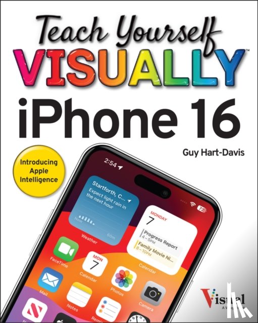 Hart-Davis, Guy - Teach Yourself VISUALLY iPhone 16