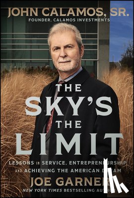 Garner, Joe, Calamos, John P. (Calamos Investments) - The Sky's the Limit
