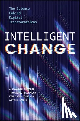 Budzier, Alexander, Gottschalck, Thomas, Bjørn Thuesen, Kim, Lanng, Astrid - Intelligent Change