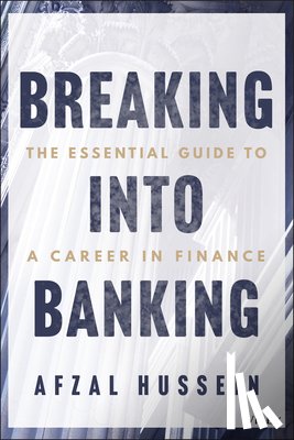Hussein, Afzal - Breaking into Banking