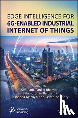  - Edge Intelligence for 6G-Enabled Industrial Internet of Things