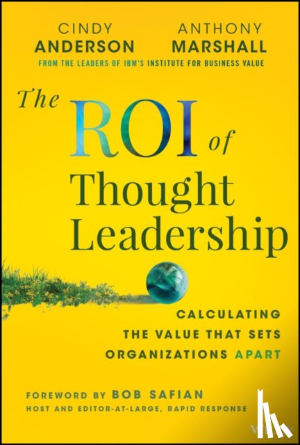 Anderson, Cindy, Marshall, Anthony - The ROI of Thought Leadership