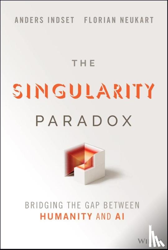 Indset, Anders, Neukart, Florian - The Singularity Paradox