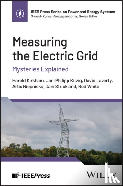 Kirkham, Harold (DRM Associates, Kitzig, Jan-Philipp (EA Elektro Automatik, Laverty, David (Queen's University, Riepnieks, Artis (Pacific Northwest National Laboratory - Measuring the Electric Grid