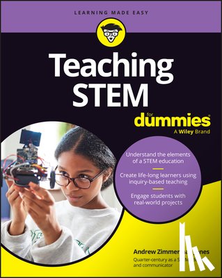 Zimmerman Jones, Andrew - Teaching STEM For Dummies