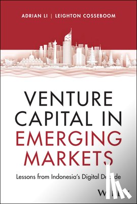 Li, Adrian, Cosseboom, Leighton - Venture Capital in Emerging Markets