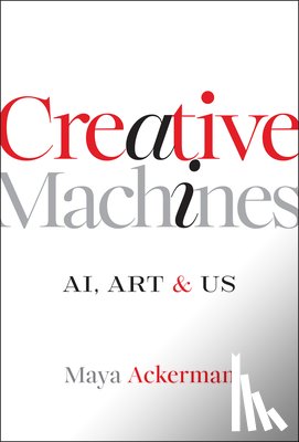 Ackerman, Maya (Santa Clara University) - Creative Machines