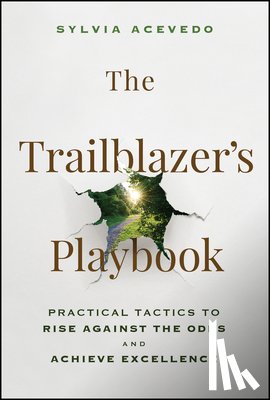 Acevedo, Sylvia - The Trailblazer's Playbook