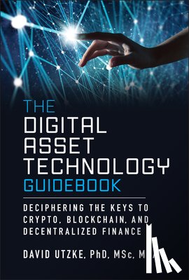 Utzke, David - The Digital Asset Technology Guidebook