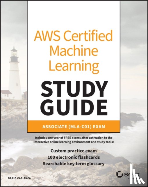 Cabianca, Dario - AWS Certified Machine Learning Engineer Study Guide