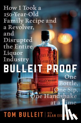 Bulleit, Tom (University of Kentucky; University of Louisville; Georgetown University) - Bulleit Proof