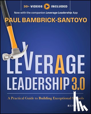 Bambrick-Santoyo, Paul (North Star Academies; Uncommon Schools) - Leverage Leadership 3.0