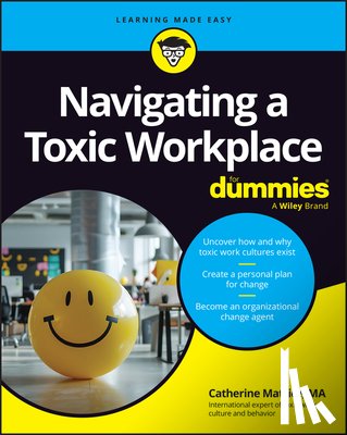 Mattice, Catherine - Navigating a Toxic Workplace For Dummies