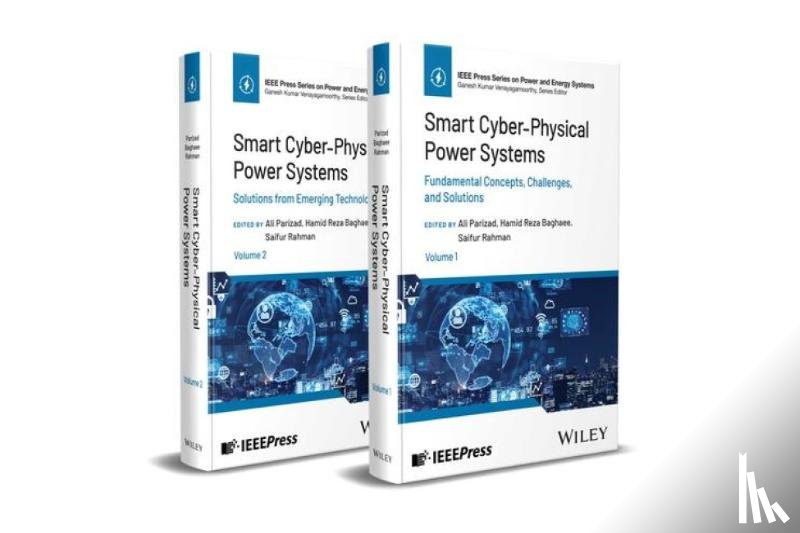  - Smart Cyber-Physical Power Systems: Challenges and Solutions, 2 Volume Set