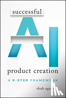 Agarwal, Shub (University of Southern California - Successful AI Product Creation