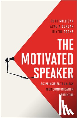 Milligan, Ruth, Duncan, Acacia, Coons, Blythe - The Motivated Speaker