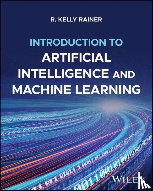 Rainer, R. Kelly (Auburn University - Introduction to Artificial Intelligence and Machine Learning, with eBook Access Code