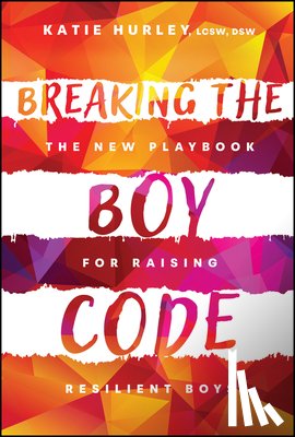 Hurley, Katie - Breaking the Boy Code