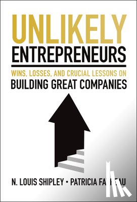 Shipley, N. Louis (Harvard Business School), Favreau, Patricia (MIT Sloan School of Management) - Unlikely Entrepreneurs