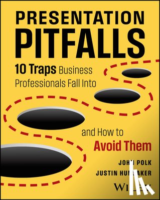 Polk, John (John Polk & Associates, Hunsaker, Justin (John Polk & Associates - Presentation Pitfalls