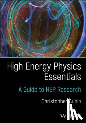 Aubin, Christopher (Fordham University - High Energy Physics Essentials