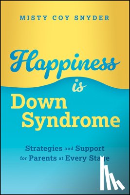 Coy Snyder, Misty - Happiness is Down Syndrome
