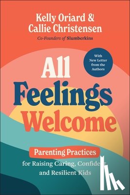 Oriard, Kelly (Slumberkins), Christensen, Callie (Slumberkins) - All Feelings Welcome