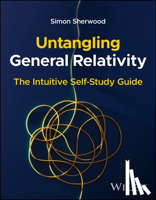 Sherwood, Simon (Cambridge University - Untangling General Relativity