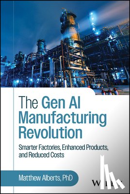 Alberts, Matthew - The Gen AI Manufacturing Revolution