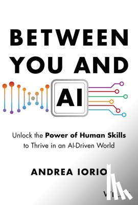 Iorio, Andrea (Metanoia Lab LLC) - Between You and AI