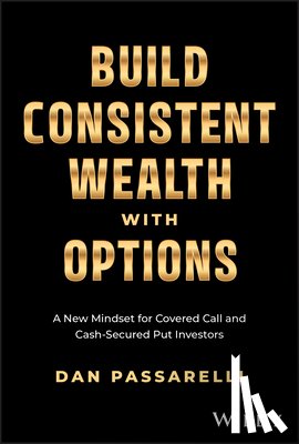 Passarelli, Dan (Market Taker Mentoring - Build Consistent Wealth with Options