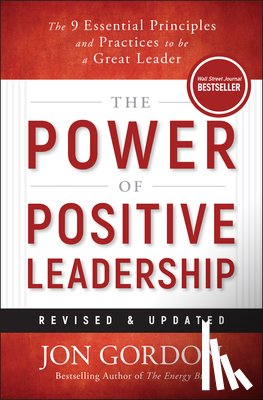 Gordon, Jon - The Power of Positive Leadership, Revised & Updated
