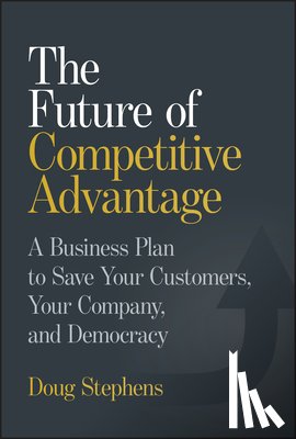 Stephens, Doug - The Future of Competitive Advantage